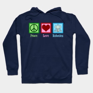 Peace Love Robotics Hoodie